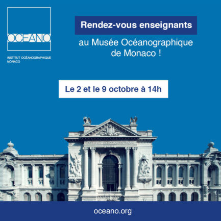 Journée des enseignants 2024 au musée océanographique de Monaco